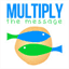 multiplythemessage.com