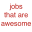 jobsthatareawesome.wordpress.com