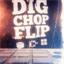 digchopflip.com