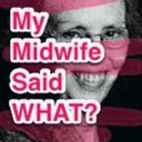 midwifesaidwhat.tumblr.com