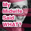 midwifesaidwhat.tumblr.com