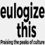 eulogizethis.com