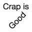 crapisgood.com