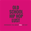 oldschoolhiphoplust.com