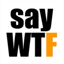 saywtf.com