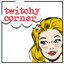 twitchycorner.com