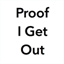 proofigetout.com