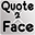 quote2face.com