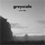 greyscaleisaband.bandcamp.com