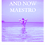 andnowmaestro.tumblr.com