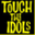 touchtheidols.com