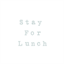 stayforlunch.tumblr.com