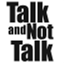 talkandnottalk.com