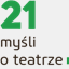 21mysli.teatr21.pl