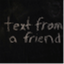 textfromafriend.com
