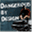dangerousbydesign.wordpress.com