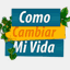 comocambiarmivida.com