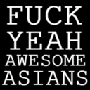 fuckyeahawesomeasians.tumblr.com