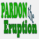 pardontheeruption.com