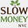slowmoneynyc.org