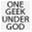 onegeekundergod.com