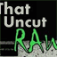 thatuncutraw.com