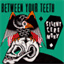 betweenyourteeth.bandcamp.com